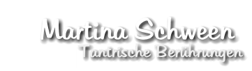 Tantrische Ber�hrungen Martina Schween
